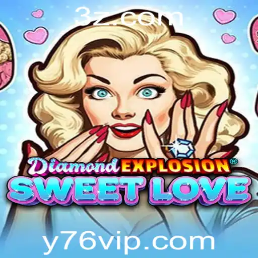 DiamondExplosionSweetLove: Descubra a Nova Sensação em Jogos