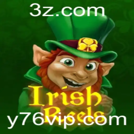 Descubra o Fascinante Mundo de IrishReels: Guia Definitivo com Foco em y76 vip