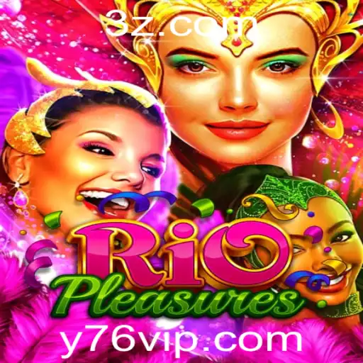 Explorando RioPleasures: O Novo Jogo de Estratégia com y76 vip